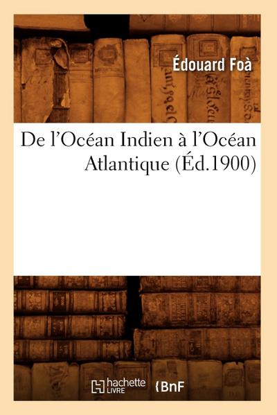 de l’Océan Indien À l’Océan Atlantique (Éd.1900)