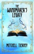 The Wandmaker’s Legacy