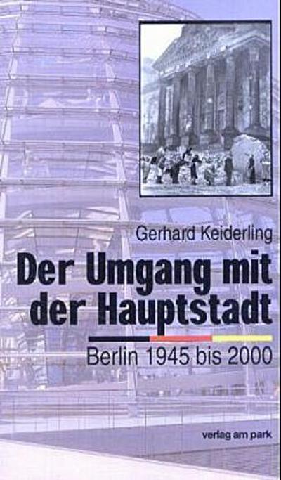 Der Umgang mit der Hauptstadt