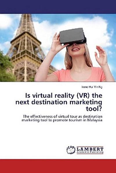 Is virtual reality (VR) the next destination marketing tool?