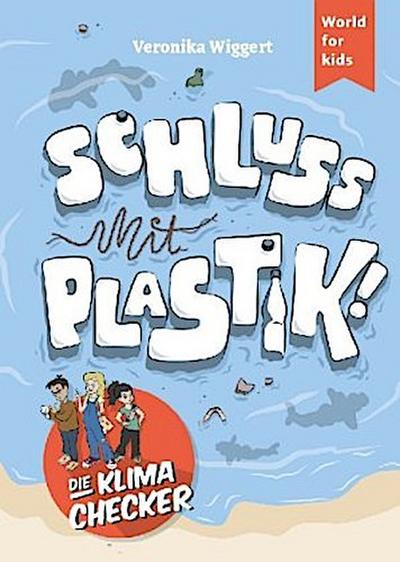 Die Klima-Checker: Schluss mit Plastik!
