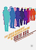 Civil Service Management and Administrative Systems in South Asia