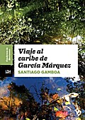 Viaje al caribe de García Márquez - Santiago Gamboa