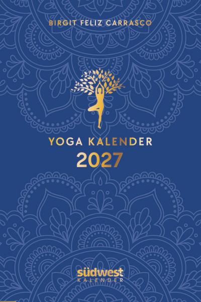 Yoga-Kalender 2027 - Taschenkalender mit Mantras, Meditationen, Affirmationen und Hintergrundgeschichten - im praktischen Format 10,0 x 15,5 cm, mit zahlreichen Illustrationen und Lesebändchen