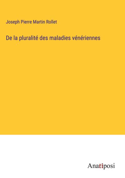 De la pluralité des maladies vénériennes