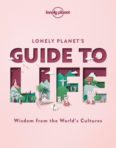 Lonely Planet’s Guide to Life