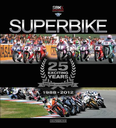 Superbike: 25 Exciting Years 1988-2012