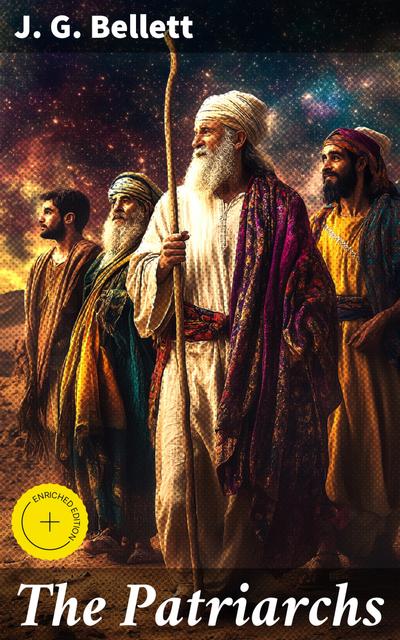 The Patriarchs (eBook, EPUB) - J. G. Bellett