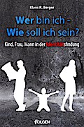 Wer bin ich - wie soll ich sein?