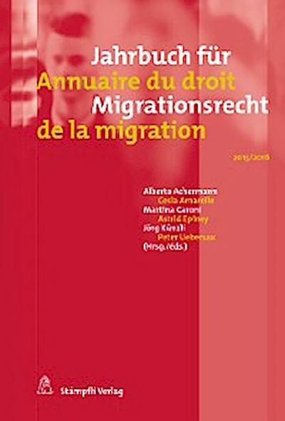 Jahrbuch für Migrationsrecht 2015/2016 - Annuaire du droit de la migration 2015/2016