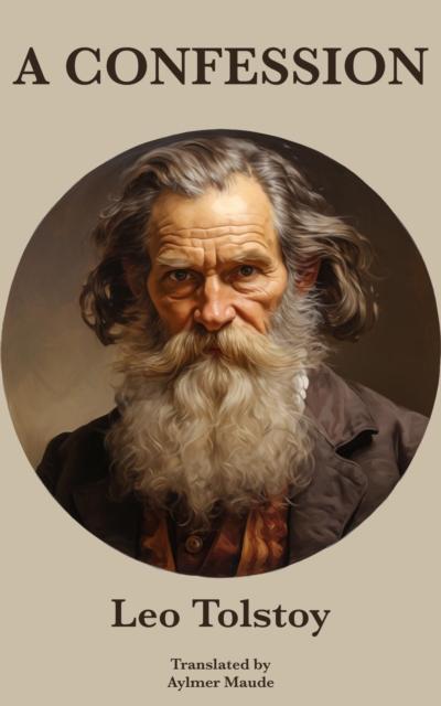 A Confession | Leo Tolstoy