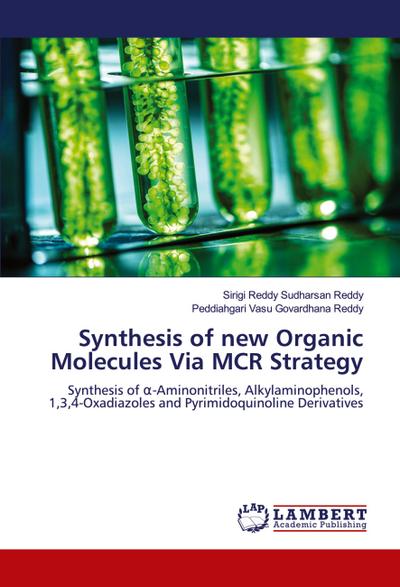 Synthesis of new Organic Molecules Via MCR Strategy