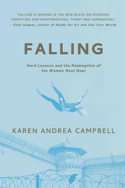 Falling: Hard Lessons and the Redemption of the Woman Next Door