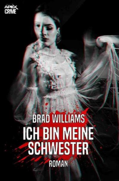 ICH BIN MEINE SCHWESTER