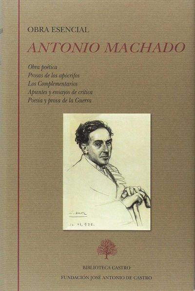 Obra esencial : obra poética : Prosas de los apócrifos ; Los complementarios ; Apuntes y ensayos de crítica ; Poesía y prosa de la guerra