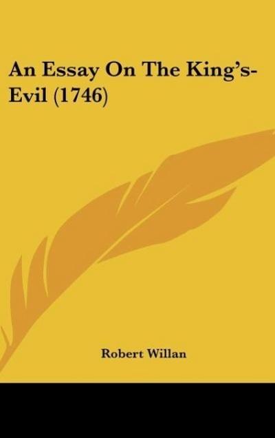 An Essay On The King’s-Evil (1746)