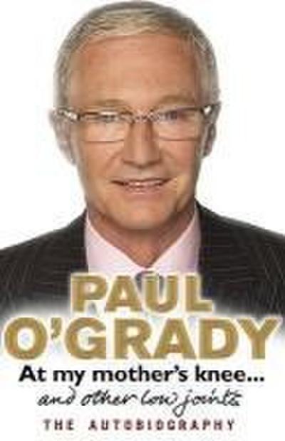 At My Mother’s Knee...