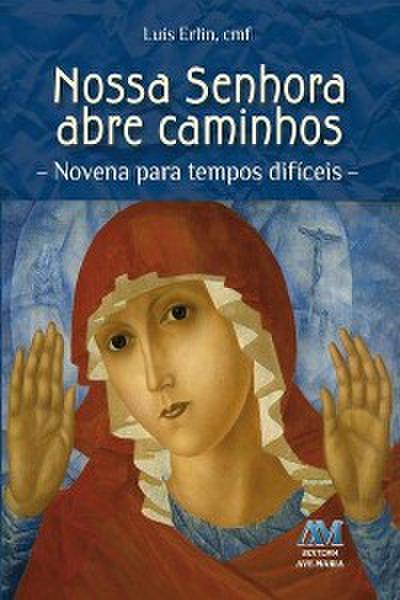 Nossa Senhora abre caminhos