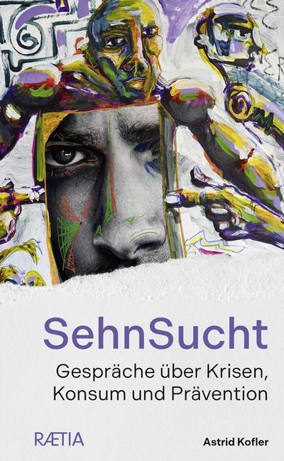 SehnSucht. Aus der Abhängigkeit ins Leben