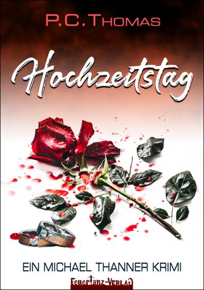 Hochzeitstag: Ein Michael Thanner Krimi