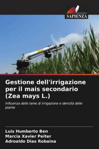 Gestione dell’irrigazione per il mais secondario (Zea mays L.)