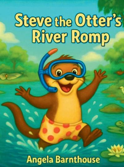 Steve the Otter’s River Romp