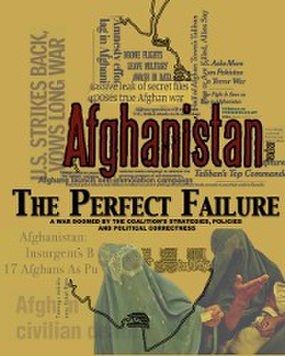 Afghanistan:  The Perfect Failure