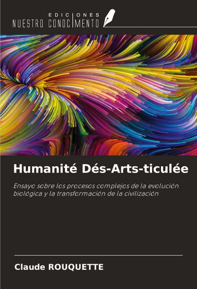 Humanité Dés-Arts-ticulée