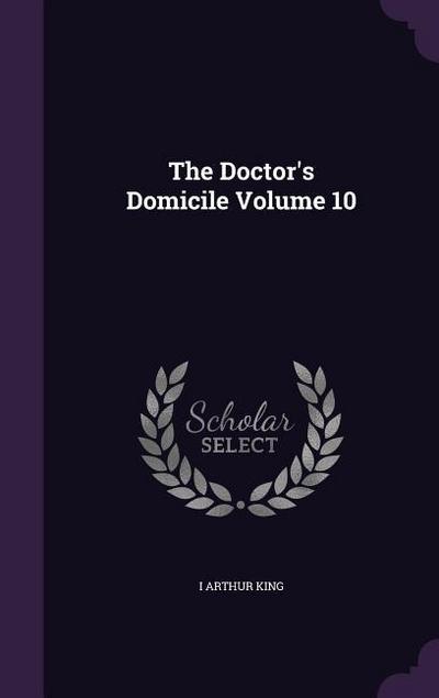 The Doctor’s Domicile Volume 10