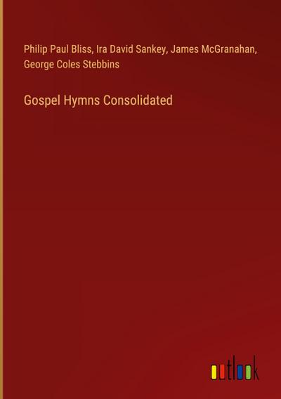 Gospel Hymns Consolidated