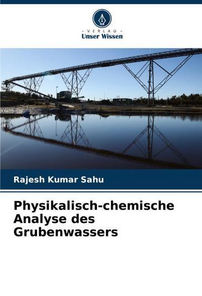 Physikalisch-chemische Analyse des Grubenwassers