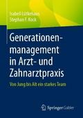 Generationenmanagement in Arzt- und Zahnarztpraxis
