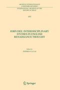 John Dee: Interdisciplinary Studies in English Renaissance Thought