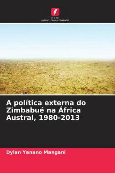 A política externa do Zimbabué na África Austral, 1980-2013