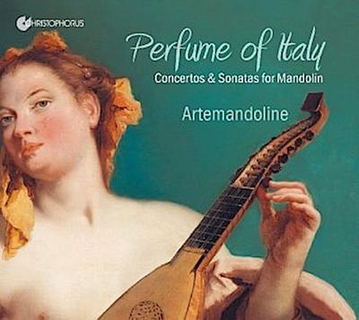 Perfume Of Italy. Concertos & Sonatas for Mandolin