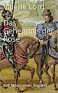 Das Geheimnis der Rose