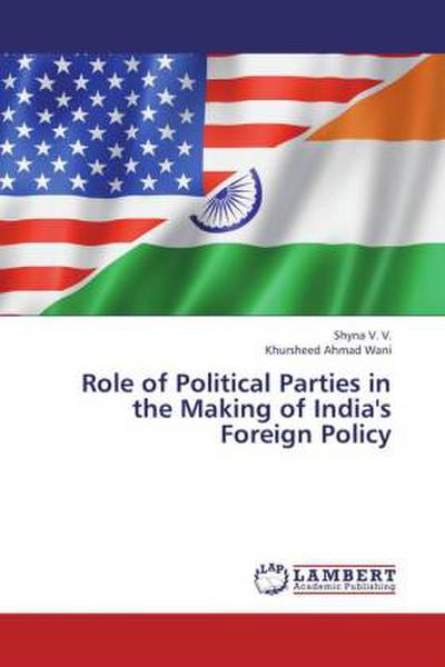 Role of Political Parties in the Making of India’s Foreign Policy