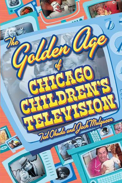 The Golden Age of Chicago Children’s Television