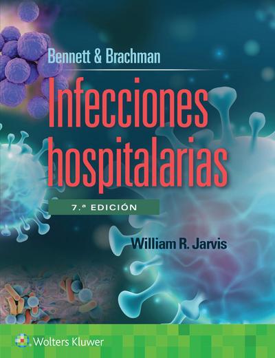 Jarvis, W: Bennett & Brachman. Infecciones hospitalarias
