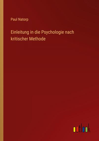 Einleitung in die Psychologie nach kritischer Methode