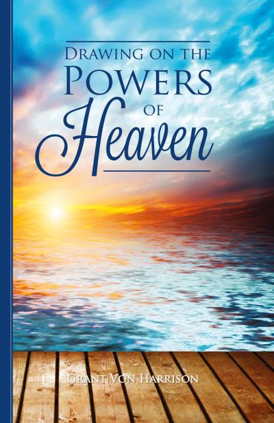 Drawing on the Powers of Heaven