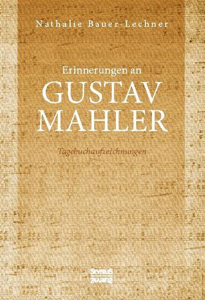 Erinnerungen an Gustav Mahler