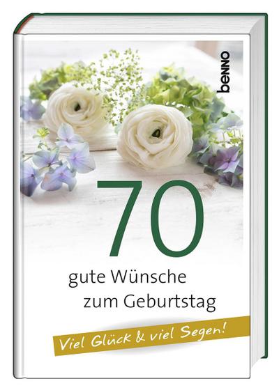 70 gute Wünsche zum Geburtstag