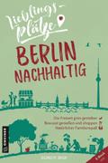 Lieblingsplätze Berlin nachhaltig(E-Book inklusive ...