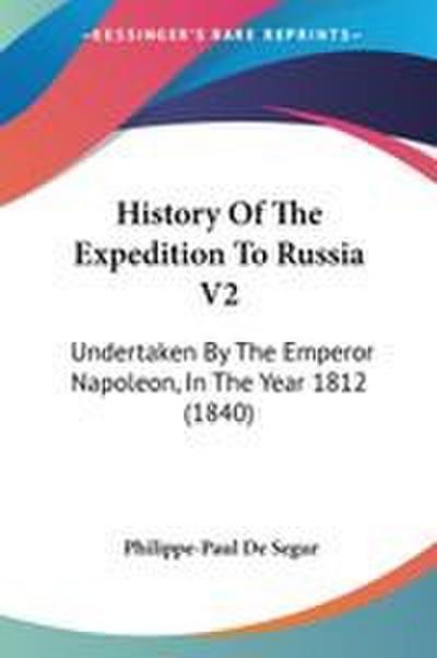 History Of The Expedition To Russia V2