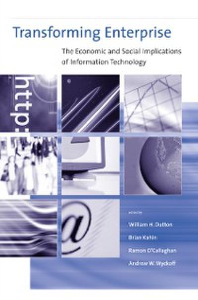 Transforming Enterprise – The Economic and Social Implications of Information Technology