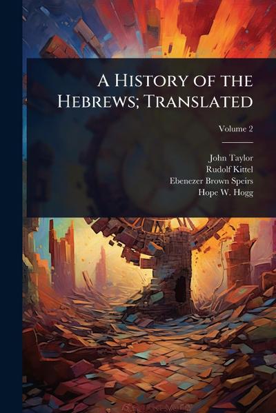 A History of the Hebrews; Translated