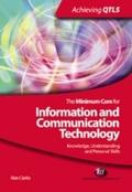 Minimum Core for Information and Communication Technology: Knowledge, Understanding and Personal Skills - Alan Clarke