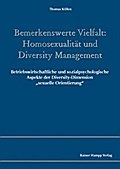 Bemerkenswerte Vielfalt: Homosexualität und Diversity Management - Thomas Köllen