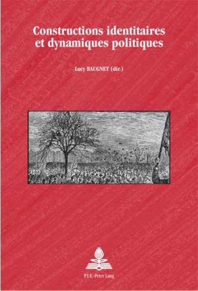 Constructions identitaires et dynamiques politiques (Europe plurielle / Multiple Europes)